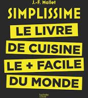 Simplissime : Le Livre de cuisine le plus facile du monde