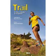 Trail s'initier, s'entraîner et progresser