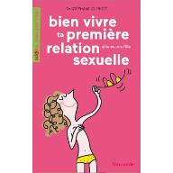 Bien vivre ta première relation sexuelle si tu es une fille