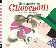 Ne m'appellez plus Chouchou !