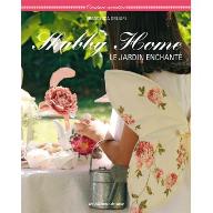 Shabby home : Le jardin enchanté