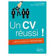 Un CV réussi ! : lettre de motivation & CV : démarquez-vous !
