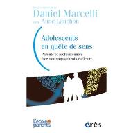 Adolescents en quête de sens : Parents et professionnels face aux engagements radicaux