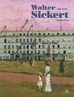 Walter Sickert (1860-1942) : L' art de l'énigme