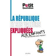 La  république et ses valeurs expliquées aux enfants et aux grands aussi parfois !