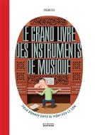 Le  grand livre des instruments de musique : pour donner envie de montrer le son