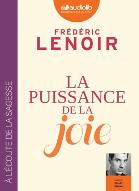 La  puissance de la joie : A l'écoute de la sagesse