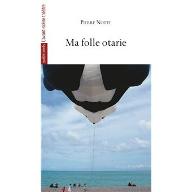Ma folle otarie et autres monologues