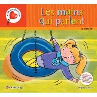 Les  mains qui parlent : la surdité