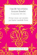 Camille Saint-Saëns - Jacques Rouché, correspondance (1913-1921)