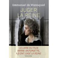 Juger la reine : 14,15, 16 octobre 1793