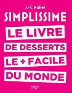 Simplissime : Le Livre de desserts le plus facile du monde