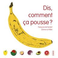 Dis, comment ça pousse ?