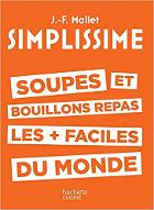 Simplissime : soupes et bouillons repas les + faciles du monde