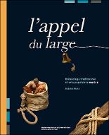L'appel du large : Matelotage traditionnel et arts populaires marins