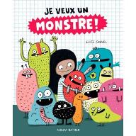Je veux un monstre !