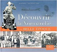 Découvrir la Normandie : A la Belle Epoque