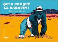 Qui a croqué le babouin ?