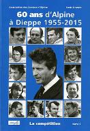 60 ans d'Alpine à Dieppe 1955-2015 : La compétition