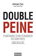 Double peine : Itinéraire d'un étranger en son pays. Yann Galut, préf., Etienne Pinte, post.