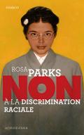 Rosa Parks : Non à la discrimination raciale