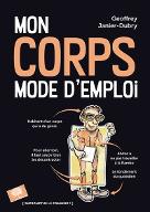 Mon corps mode d'emploi