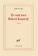 Ils vont tuer Robert Kennedy