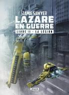 Lazare en guerre : Livre II - La légion