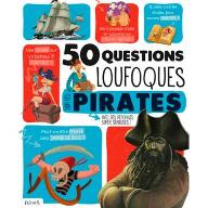 50 questions loufoques sur les pirates : avec des réponses super sérieuses !