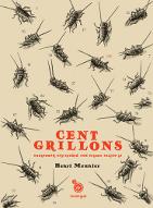 Cent Grillons : et autres contes pas piquées des hannetons