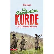 La  révolution Kurde : Le PKK et la fabrique d'une utopie