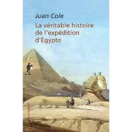 La  véritable histoire de l'expédition d'Egypte