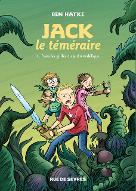 Jack le téméraire : 1. Dans les griffes du jardin maléfique