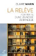 La  relève : Portraits d'une jeunesse de banlieue