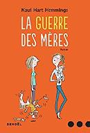 La  guerre des mères : roman