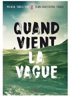 Quand vient la vague