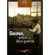 Gaston enfant des deux guerres