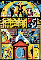 Vingt-quatre heures dans l'incroyable bibliothèque de M. Lemoncello