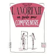 L' anorexie un guide pour comprendre