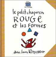 Le  petit chaperon rouge et les formes