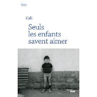 Seuls les enfants savent aimer