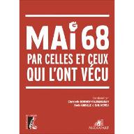 Mai 68 par celles et ceux qui l'ont vécu