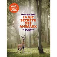 La  vie secrète des animaux : Amour, deuil, compassion : un monde caché s'ouvre à nous