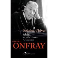 Solstice d'hiver : Alain, les Juifs, Hitler et l'Occupation