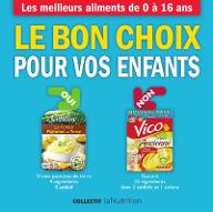 Le  bon choix pour vos enfants : Les meilleurs aliments de 0 à 16 ans.
