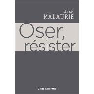 Oser, résister