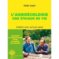 L' agroécologie, une éthique de vie : Entretien avec Jacques Caplat